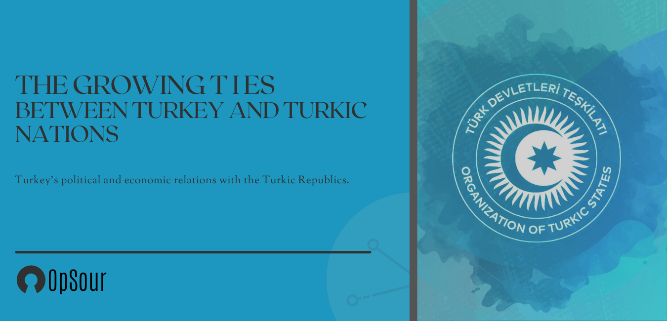 The Growing Ties Between Turkey And Turkic Nations