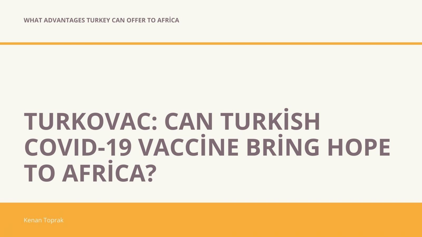 TURKOVAC: Can Turkish COVID-19 Vaccine Bring Hope to Africa?